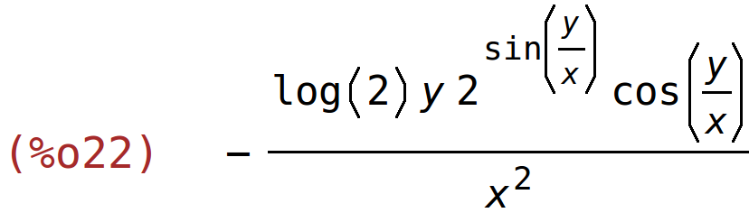 (%o22)	-(log(2)*y*2^sin(y/x)*cos(y/x))/x^2